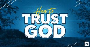 How to Trust God – Ramsey