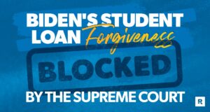 Supreme Court Strikes Down Biden’s Student Loan Forgiveness