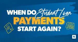 When Do Student Loan Payments Resume?