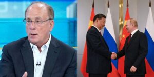 BlackRock’s CEO says China is the biggest supporter of Russia’s economy amidst the Ukraine war