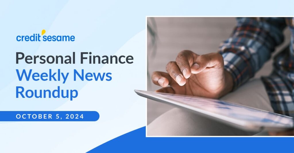 Personal finance weekly news roundup October 5, 2024